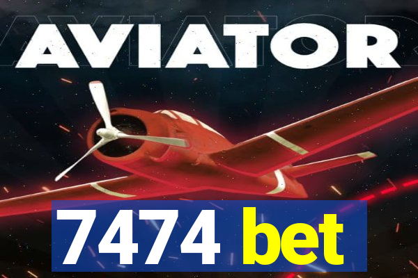 7474 bet